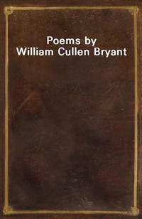 Poems by William Cullen Bryant (Ŀ̹)