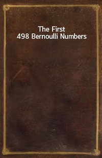 The First 498 Bernoulli Numbers (Ŀ̹)