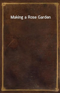 Making a Rose Garden (Ŀ̹)