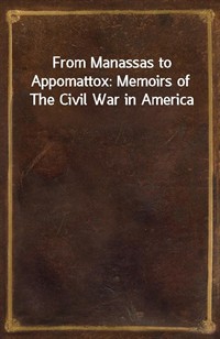 From Manassas to Appomattox: Memoirs of The Civil War in America (커버이미지)