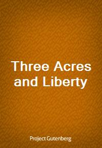 Three Acres and Liberty (Ŀ̹)