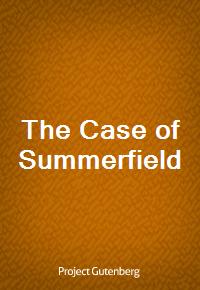 The Case of Summerfield (Ŀ̹)