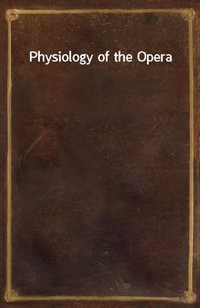 Physiology of the Opera (Ŀ̹)