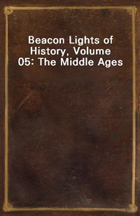 Beacon Lights of History, Volume 05: The Middle Ages (커버이미지)
