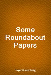 Some Roundabout Papers (Ŀ̹)