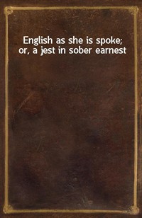 English as she is spoke; or, a jest in sober earnest (커버이미지)
