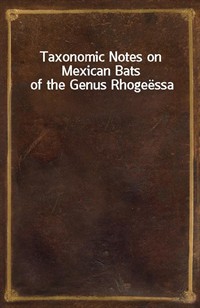 Taxonomic Notes on Mexican Bats of the Genus Rhoge (Ŀ̹)