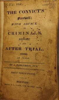 The Convict's Farewell: with Advice to Criminals, before and after Trial (Ŀ̹)