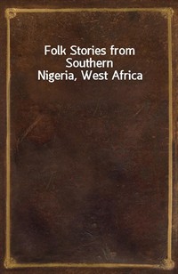 Folk Stories from Southern Nigeria, West Africa (커버이미지)