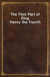 The First Part of King Henry the Fourth (Ŀ̹)