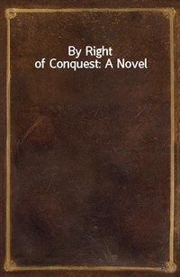 By Right of Conquest: A Novel (커버이미지)