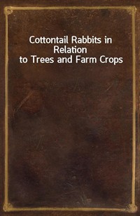 Cottontail Rabbits in Relation to Trees and Farm Crops (커버이미지)