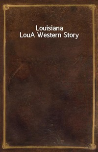 Louisiana LouA Western Story (Ŀ̹)