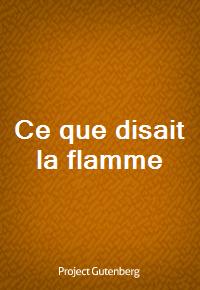 Ce que disait la flamme (커버이미지)