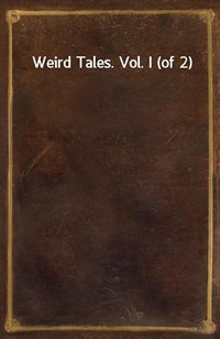 Weird Tales. Vol. I (of 2) (Ŀ̹)