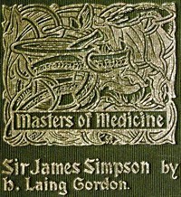 Sir James Young Simpson and Chloroform (1811-1870)Masters of Medicine (Ŀ̹)