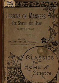 Lessons on Manners for School and Home Use (Ŀ̹)