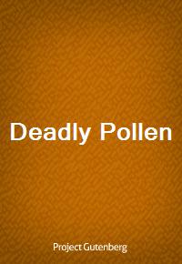 Deadly Pollen (커버이미지)