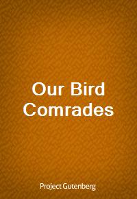 Our Bird Comrades (Ŀ̹)