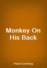 Monkey On His Back (Ŀ̹)