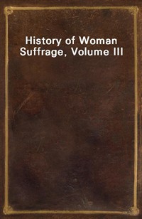 History of Woman Suffrage, Volume III (커버이미지)