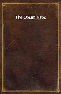 The Opium Habit (Ŀ̹)