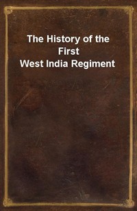 The History of the First West India Regiment (Ŀ̹)