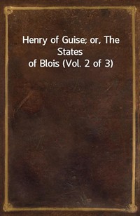 Henry of Guise; or, The States of Blois (Vol. 2 of 3) (커버이미지)