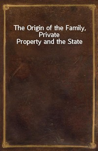 The Origin of the Family, Private Property and the State (Ŀ̹)