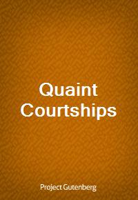 Quaint Courtships (Ŀ̹)