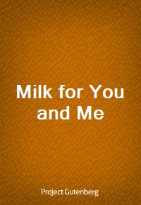 Milk for You and Me (Ŀ̹)