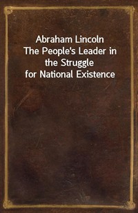 Abraham LincolnThe People's Leader in the Struggle for National Existence (커버이미지)