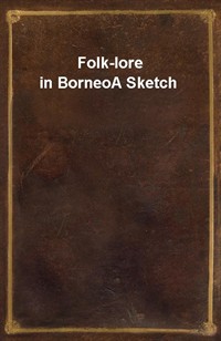 Folk-lore in BorneoA Sketch (커버이미지)
