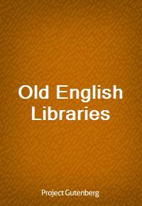 Old English Libraries (Ŀ̹)