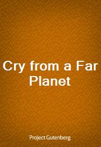 Cry from a Far Planet (커버이미지)