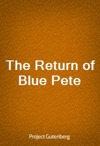 The Return of Blue Pete (Ŀ̹)