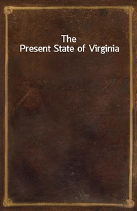 The Present State of Virginia (Ŀ̹)