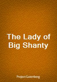 The Lady of Big Shanty (Ŀ̹)