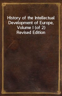 History of the Intellectual Development of Europe, Volume I (of 2)Revised Edition (커버이미지)