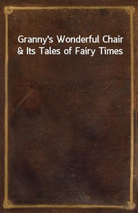 Granny's Wonderful Chair&Its Tales of Fairy Times (커버이미지)