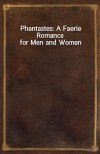 Phantastes: A Faerie Romance for Men and Women (Ŀ̹)