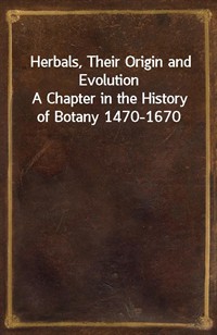 Herbals, Their Origin and EvolutionA Chapter in the History of Botany 1470-1670 (커버이미지)
