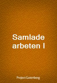 Samlade arbeten I (Ŀ̹)