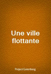 Une ville flottante (Ŀ̹)