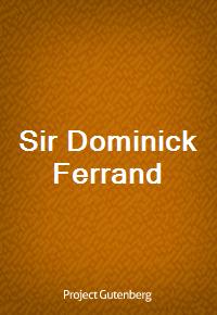 Sir Dominick Ferrand (Ŀ̹)