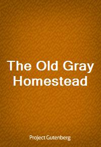 The Old Gray Homestead (Ŀ̹)