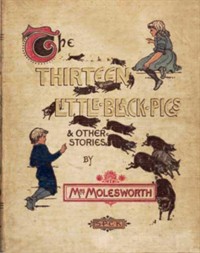 The Thirteen Little Black Pigs, and Other Stories (Ŀ̹)