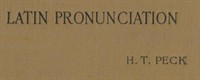 Latin Pronunciation: A Short Exposition of the Roman Method (Ŀ̹)