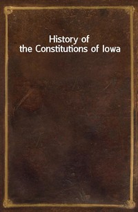 History of the Constitutions of Iowa (커버이미지)