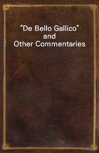 "De Bello Gallico" and Other Commentaries (커버이미지)
